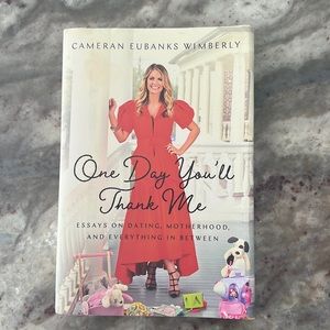 One Day You’ll Thank Me by Cameron Eubanks